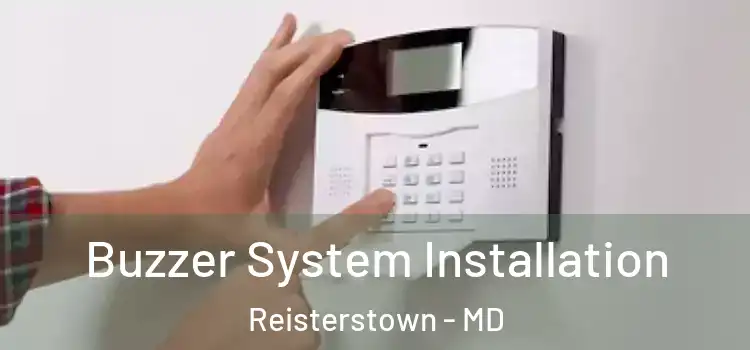 Buzzer System Installation Reisterstown - MD