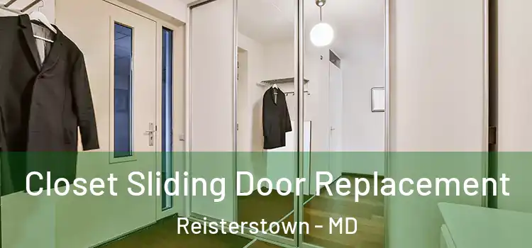  Closet Sliding Door Replacement Reisterstown - MD